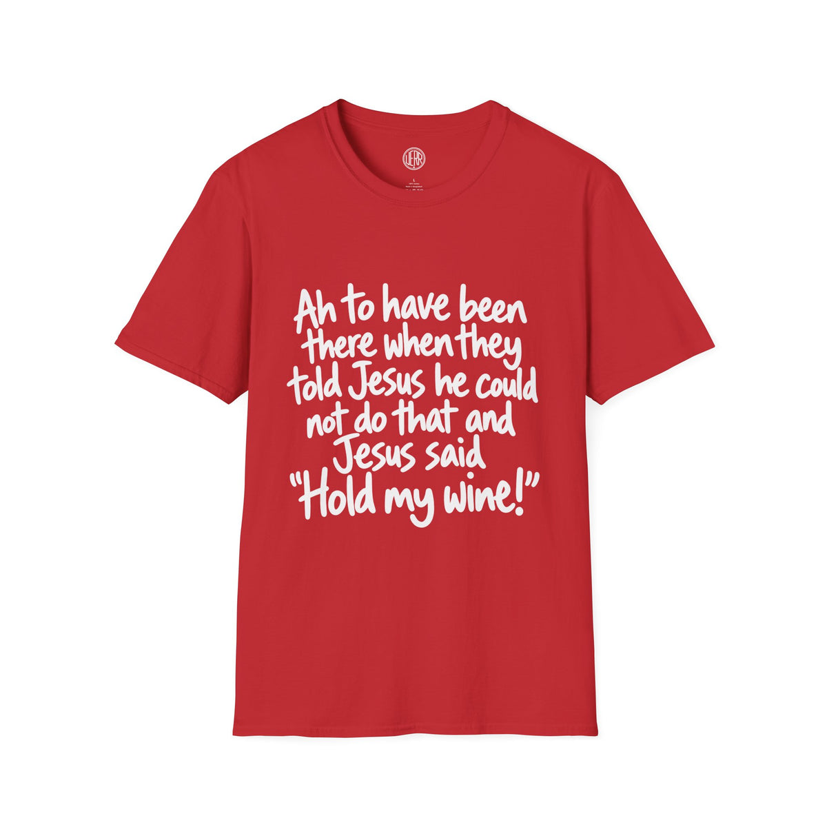 Christian Humor T-Shirt — "Hold My Wine" Funny Faith Tee