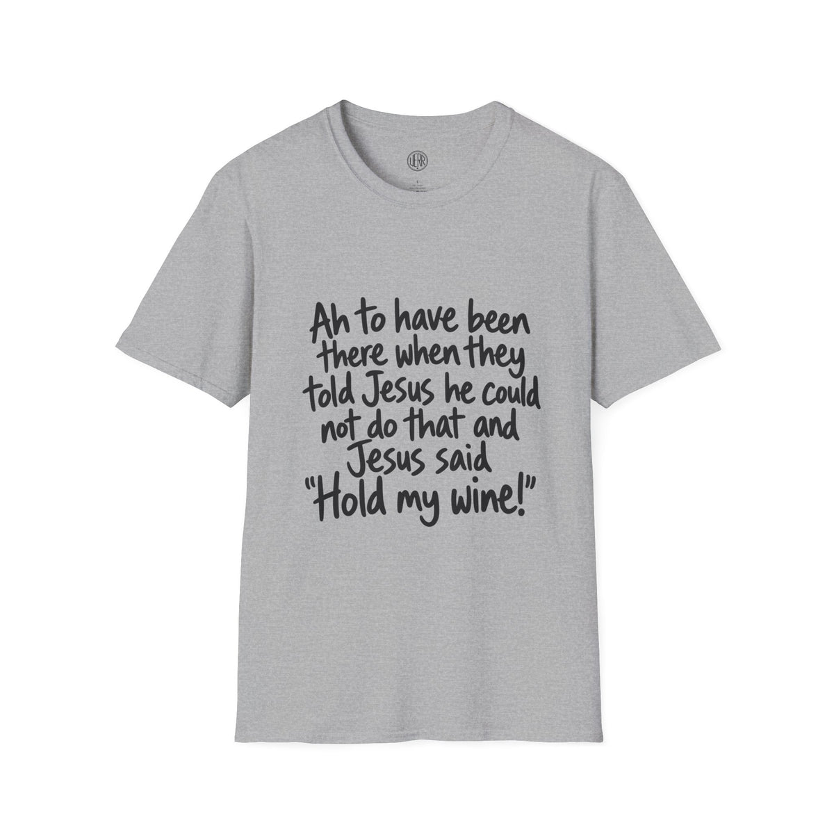 Christian Humor T-Shirt — "Hold My Wine" Funny Faith Tee