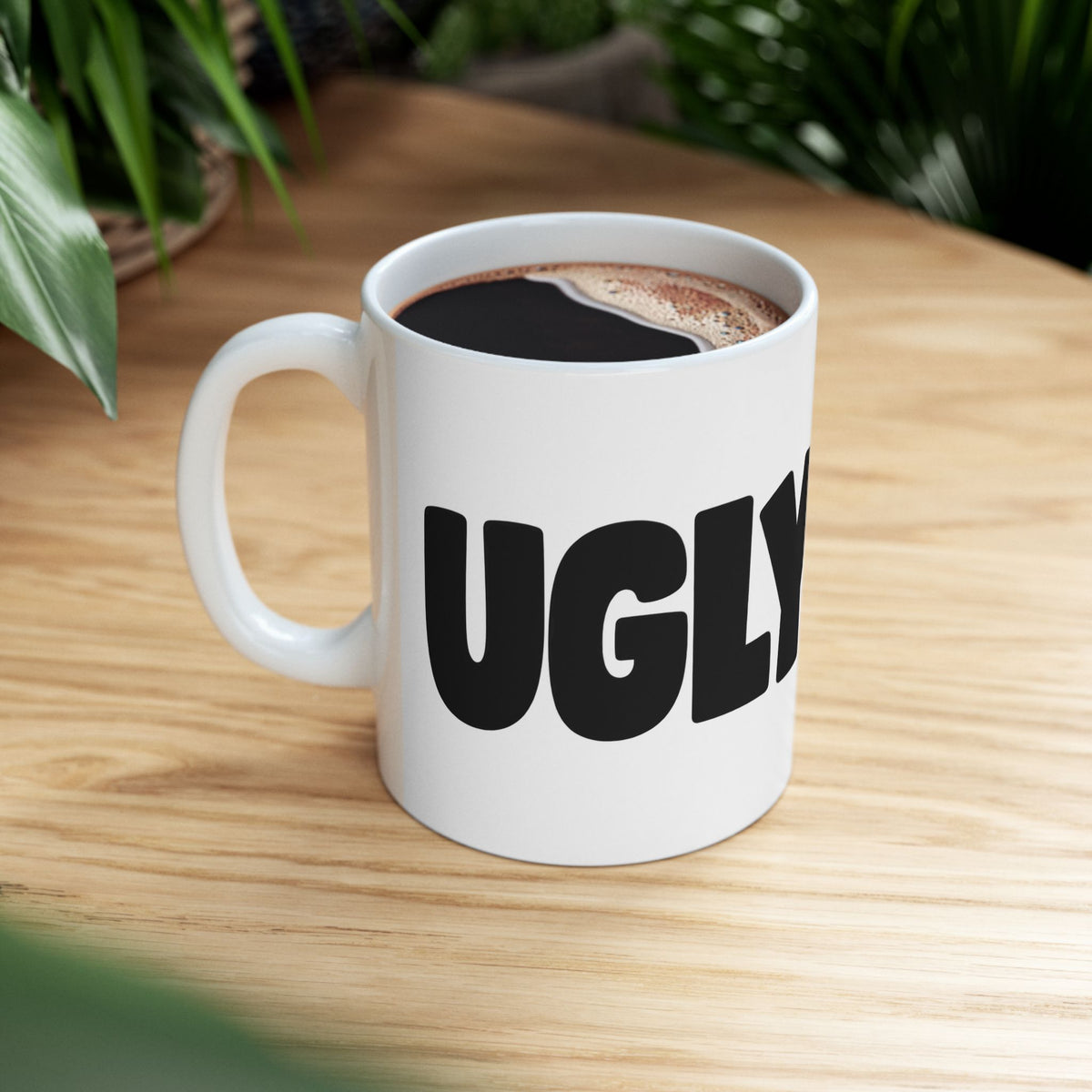 Ugly Mug Ceramic Coffee Cup – Funny Bold Text 11oz & 15oz
