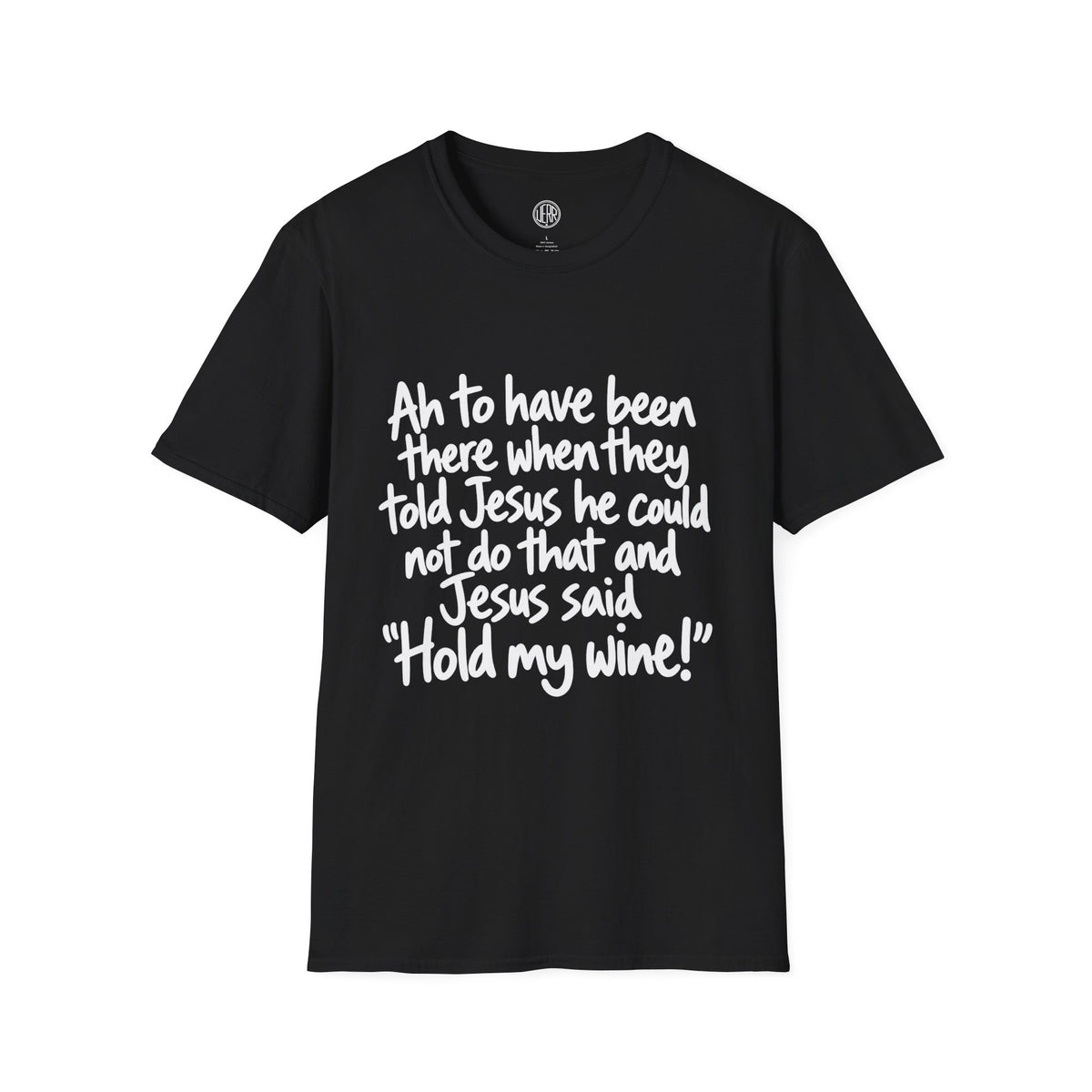 Christian Humor T-Shirt — "Hold My Wine" Funny Faith Tee