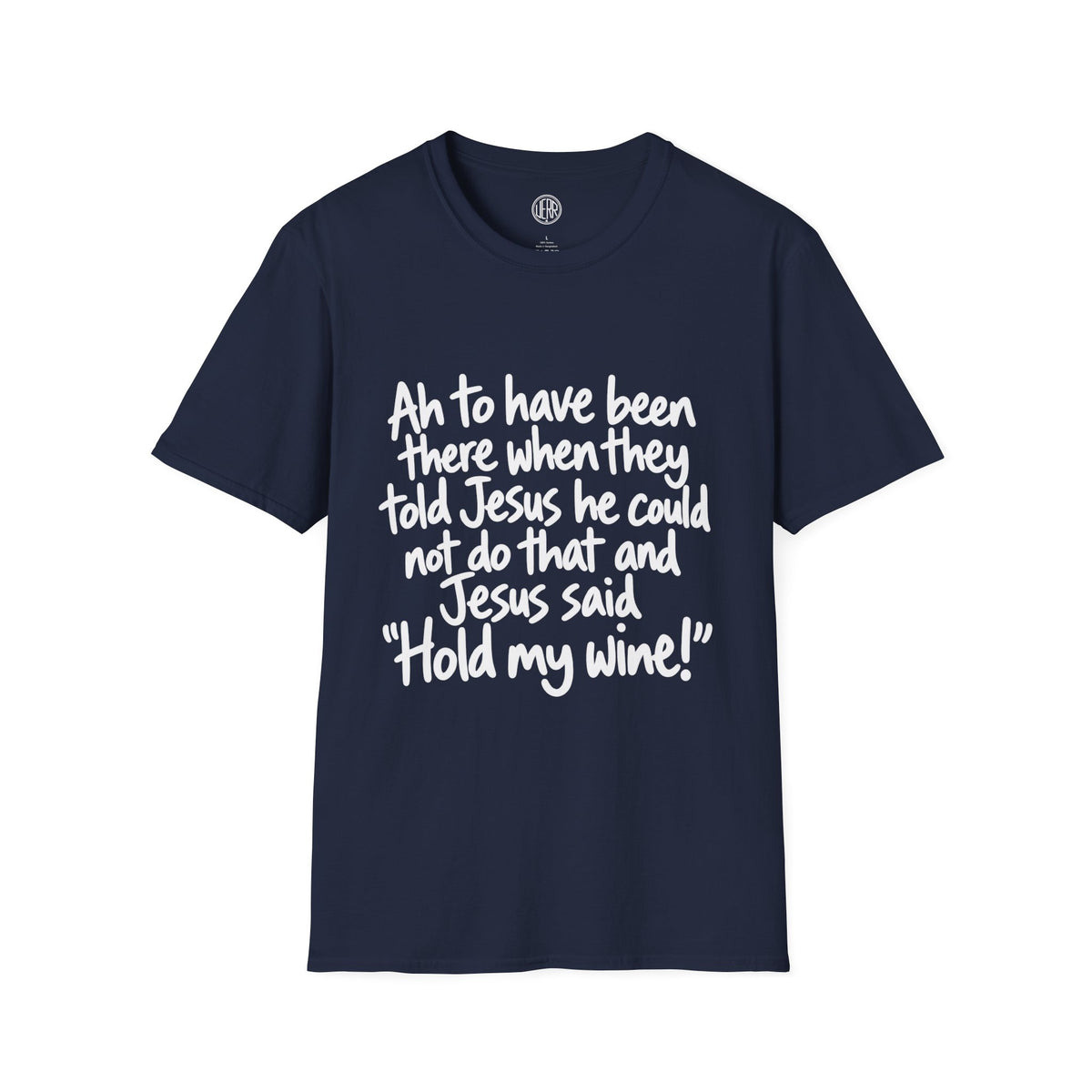 Christian Humor T-Shirt — "Hold My Wine" Funny Faith Tee