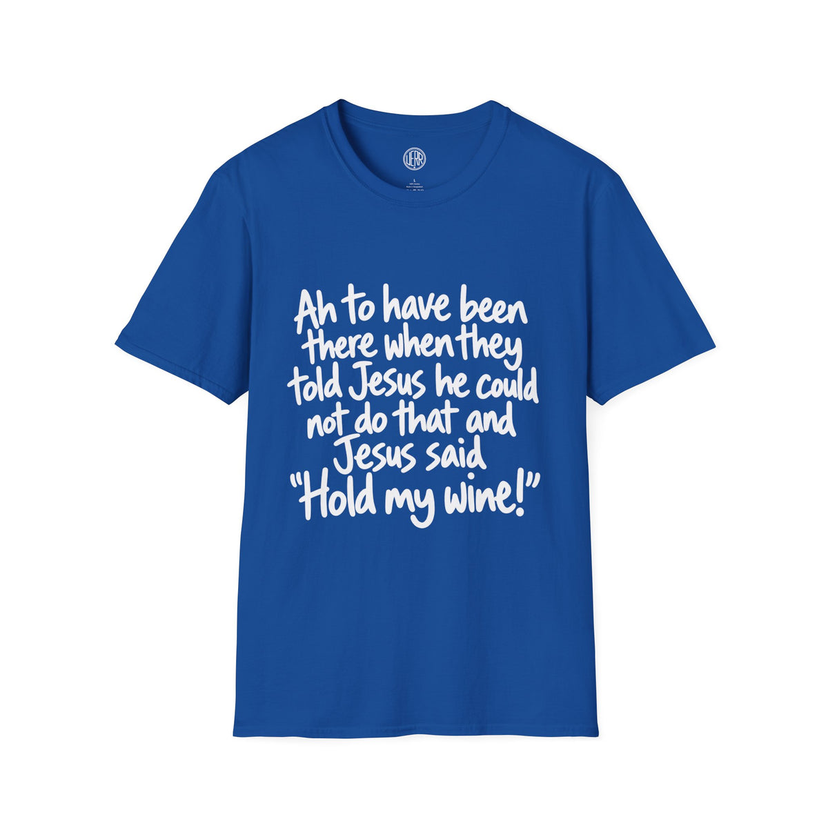 Christian Humor T-Shirt — "Hold My Wine" Funny Faith Tee